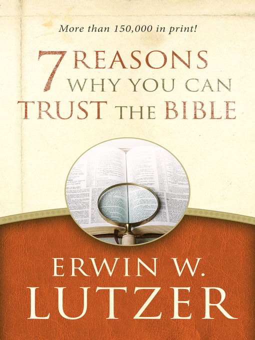 Title details for 7 Reasons Why You Can Trust the Bible by Erwin W Lutzer - Wait list